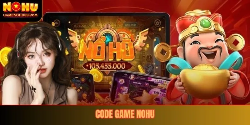 Code Game Nổ Hũ
