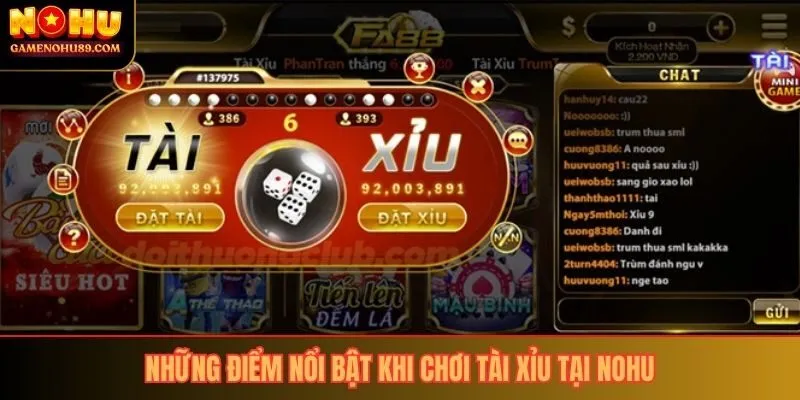 Những điểm nổi bật khi chơi tài xỉu tại Nohu