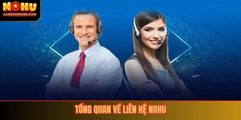 Tổng quan về liên hệ nohu